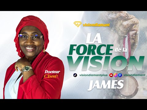 La Force de la Vision (James) &ndash; Docteur Ciss&eacute;