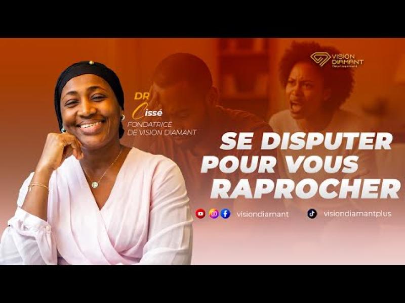 Se disputer peut vous rapprocher &ndash; Docteur Ciss&eacute; #motivation #relationship #communication
